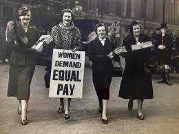 A picture from 1943 - women protesting for equal pay for equal work - the fight continues in 2019
