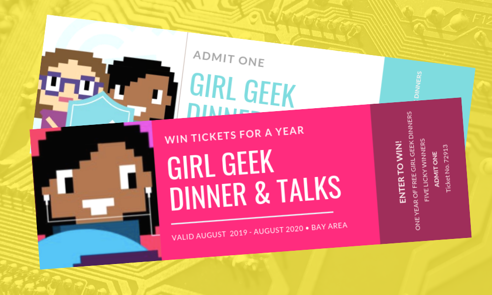 Win FREE Girl Geek X Dinner Tickets for a Full YEAR!