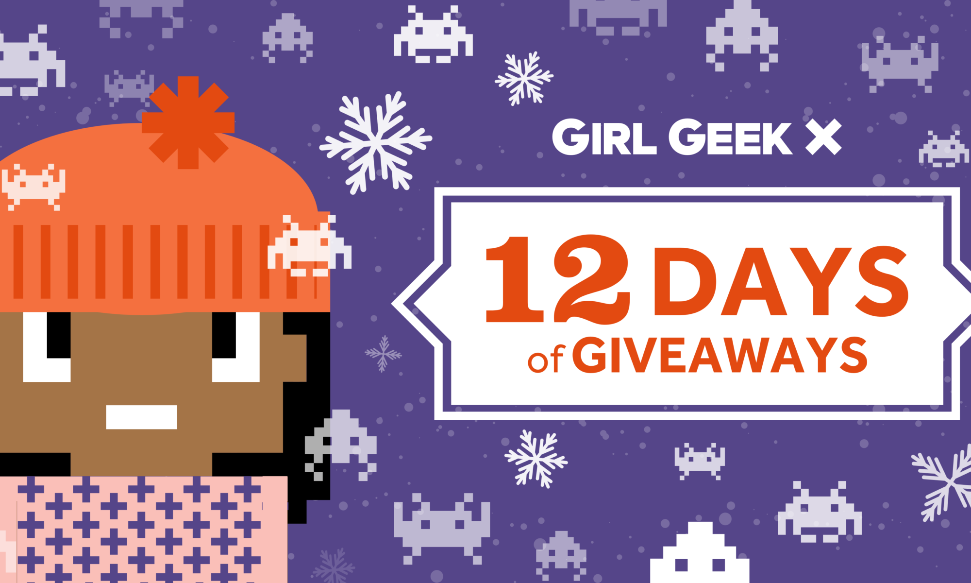 Girl Geek X - 12 Days of Giveaways Holiday Sweepstakes