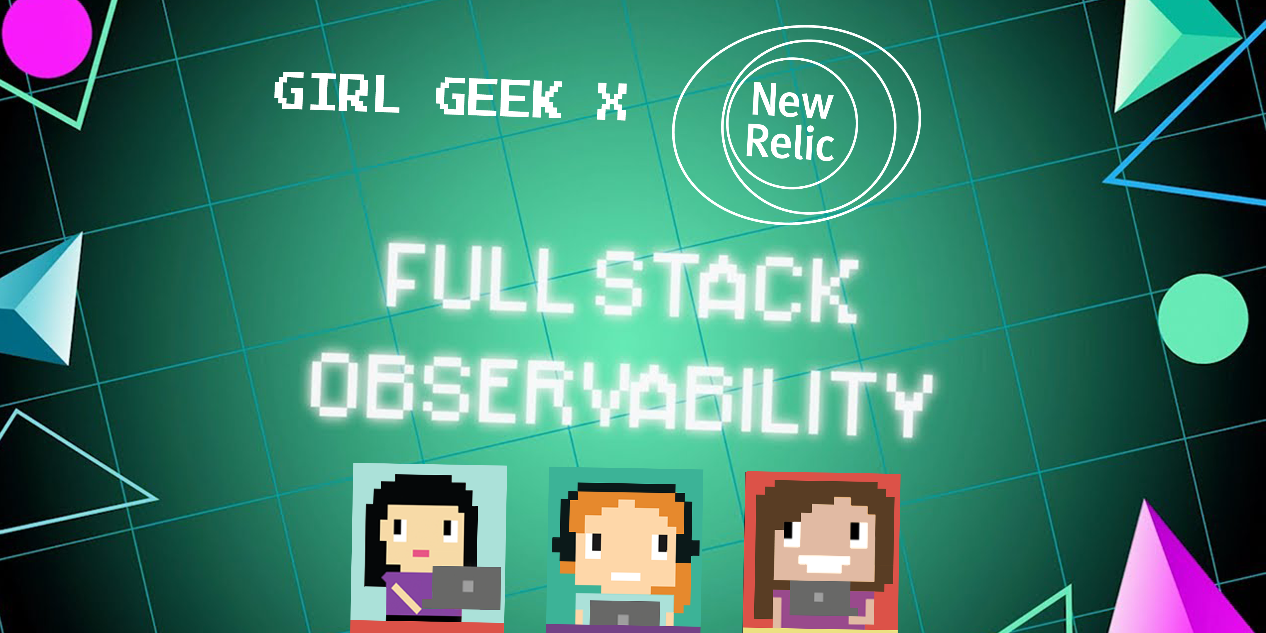 full stack observability girl geek x new relic