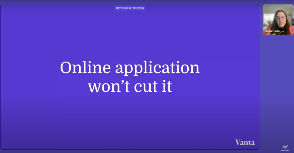 Slide: Online application won't cut it. 