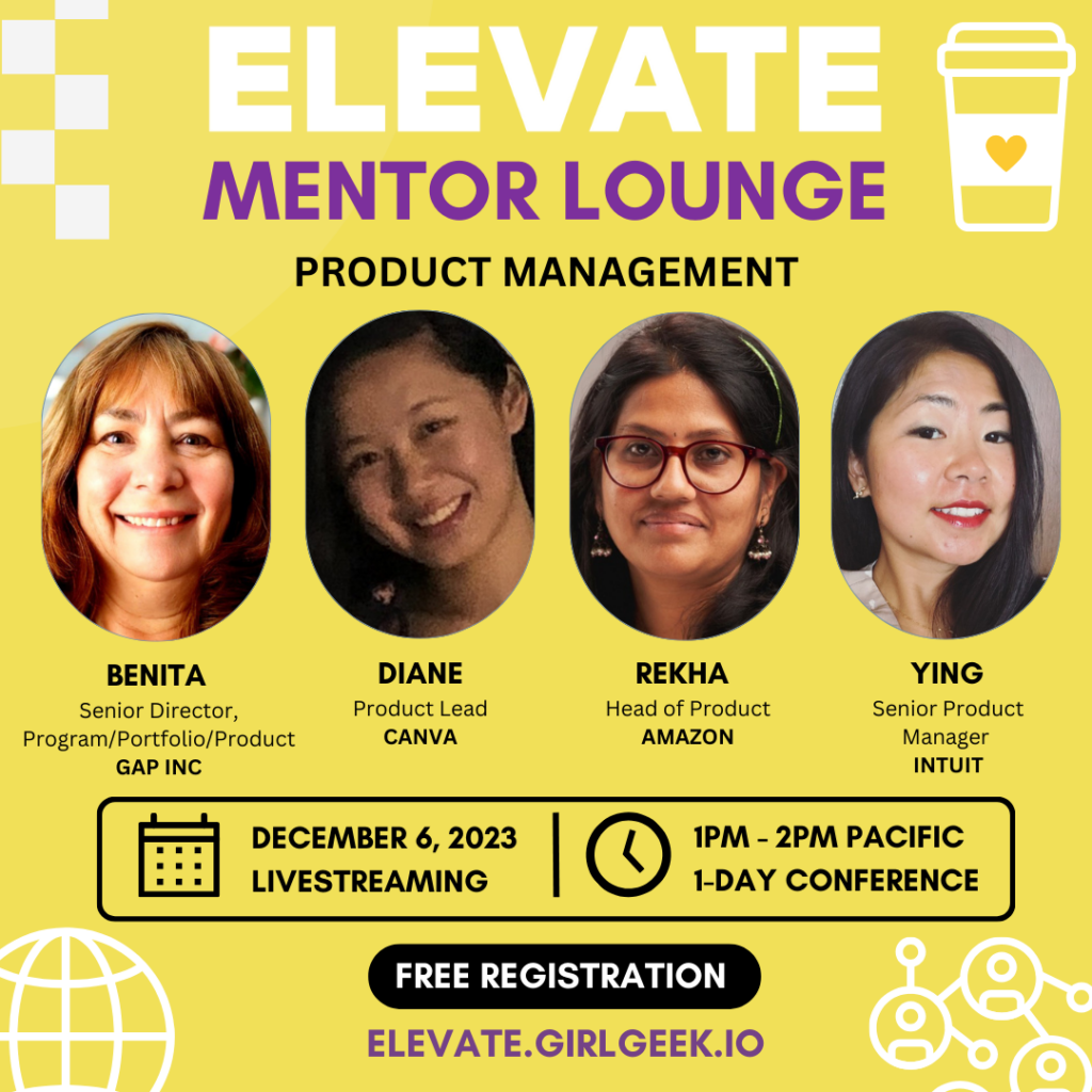 Elevate Mentor Table Product Management pm Benita Bankson Diane Huang Rekha Venkatakrishnan Ying Ge